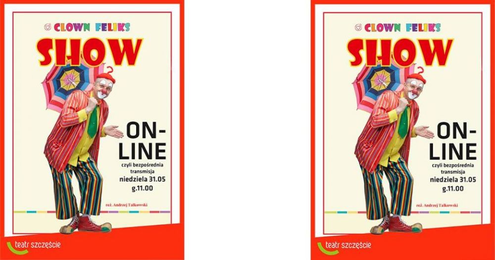 Clown Feliks Show - spektakl on-line z okazji Dnia Dziecka